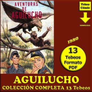 AGUILUCHO – 1980 – Colección Completa – 13 Tebeos En Formato PDF - Descarga Inmediata