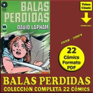 BALAS PERDIDAS - 1998 - Colección Completa - 22 Cómics En Formato PDF - Descarga Inmediata