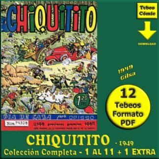 CHIQUITITO - 1949 - Gilsa - Colección Completa – 12 Tebeos En Formato PDF - Descarga Inmediata