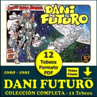 DANI FUTURO – 1980 - Colección Completa – 12 Tebeos En Formato PDF - Descarga Inmediata