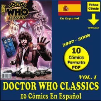 DOCTOR WHO CLASSICS - Vol. 1 - En Español - 2007 - Colección Completa - 10 Cómics En Formato PDF - Descarga Inmediata