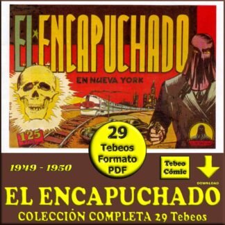 EL ENCAPUCHADO – 1949 – Colección Completa – 29 Tebeos En Formato PDF - Descarga Inmediata