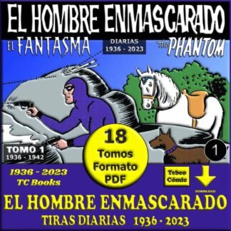 EL HOMBRE ENMASCARADO - Tiras Diarias 1936 - 2023 - 13.338 Páginas - Colección Completa – 18 Tomos En Formato PDF - Descarga Inmediata