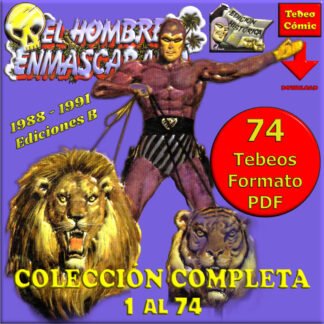 EL HOMBRE ENMASCARADO – Edición Histórica – 1988 - Colección Completa – 74 Tebeos En Formato PDF - Descarga Inmediata