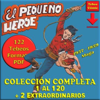 EL PEQUEÑO HÉROE - 1957 - Colección Completa - 122 Tebeos En Formato PDF - Descarga Inmediata