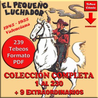 EL PEQUEÑO LUCHADOR – 1945 - Colección Completa – 239 Tebeos En Formato PDF - Descarga Inmediata