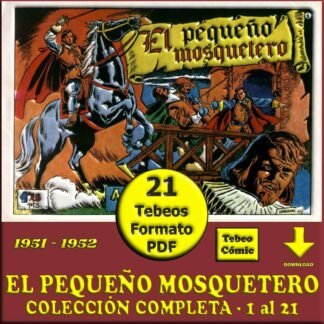 EL PEQUEÑO MOSQUETERO - 1951 - Colección Completa - 21 Tebeos En Formato PDF - Descarga Inmediata