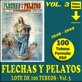 FLECHAS Y PELAYOS - Vol. 3 - 1938 - Lote de 100 Tebeos En Formato PDF - Descarga Inmediata