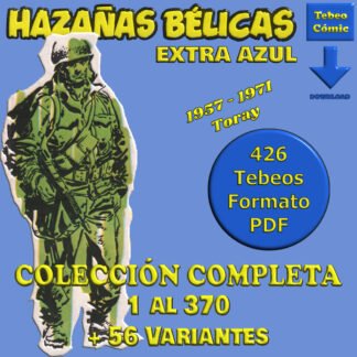 HAZAÑAS BÉLICAS Extra Azul – 1957 - Colección Completa – 426 Tebeos En Formato PDF - Descarga Inmediata