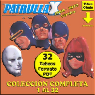 PATRULLA X - Vértice 1969 Vol. 1 – Colección Completa – 32 Tebeos En Formato PDF - Descarga Inmediata