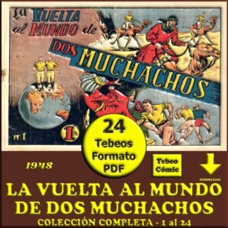 LA VUELTA AL MUNDO DE DOS MUCHACHOS - 1948 – Colección Completa – 24 Tebeos En Formato PDF - Descarga Inmediata