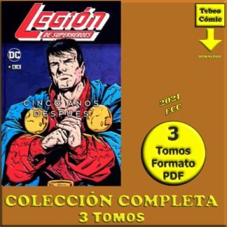 LEGIÓN DE SUPERHÉROES - 5 Años Después - 2021  – Colección Completa - 3 Tomos En Formato PDF - Descarga Inmediata