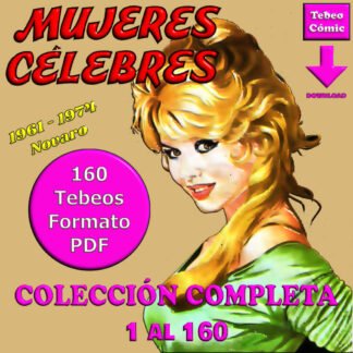 MUJERES CÉLEBRES – 1961 - Colección Completa – 160 Tebeos En Formato PDF - Descarga Inmediata
