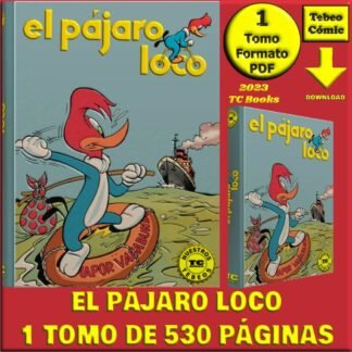EL PÁJARO LOCO - Nuestros Tebeos - TC Books - 1 Tomo De 530 Páginas En Formato PDF - Descarga Inmediata