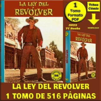 LA LEY DEL REVÓLVER - Nuestros Tebeos - TC Books - 1 Tomo De 516 Páginas En Formato PDF - Descarga Inmediata