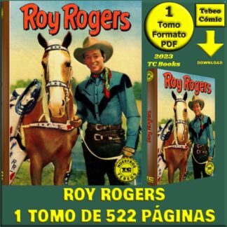 ROY ROGERS - Nuestros Tebeos - TC Books - 1 Tomo De 522 Páginas En Formato PDF - Descarga Inmediata