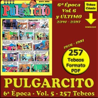 PULGARCITO - 6ª Época – Vol. 6 Y Último - 1976 / 1981 - Lote De 257 Tebeos En Formato PDF - Descarga Inmediata