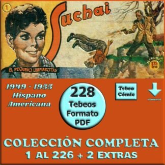 SUCHAI – El Pequeño Limpiabotas - 1949 - Colección Completa – 228 Tebeos En Formato PDF - Descarga Inmediata
