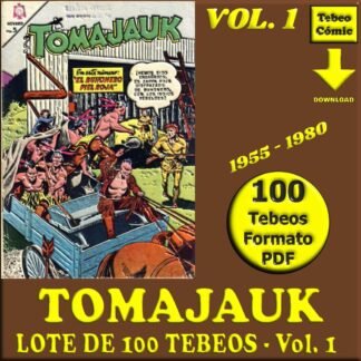 TOMAJAUK - Vol. 1 - 1955 - Novaro - Lote de 100 Tebeos En Formato PDF - Descarga Inmediata