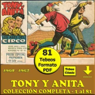 TONY Y ANITA - Los Ases Del Circo - 1960 - Colección Completa - 81 Tebeos En Formato PDF - Descarga Inmediata