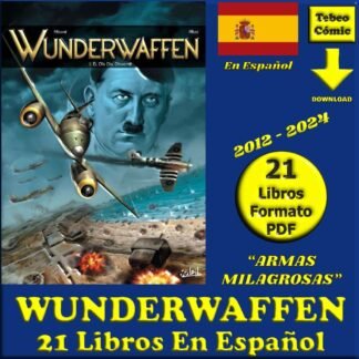 WUNDERWAFFEN (Armas Milagrosas) - En Español – 2012 - Colección De 21 Libros En Formato PDF - Descarga Inmediata