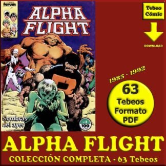 ALPHA FLIGHT – 1985 - Forum - Colección Completa – 63 Tebeos En Formato PDF - Descarga Inmediata