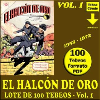 EL HALCÓN DE ORO - Vol. 1 - 1958 - Novaro - Lote de 100 Tebeos En Formato PDF - Descarga Inmediata