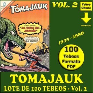 TOMAJAUK - Vol. 2 - 1955 - Novaro - Lote de 100 Tebeos En Formato PDF - Descarga Inmediata