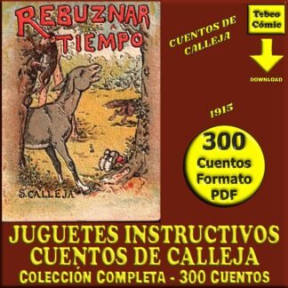 CUENTOS DE CALLEJA - Juguetes Instructivos – 1915 - Colección Completa – 300 Cuentos En Formato PDF - Descarga Inmediata
