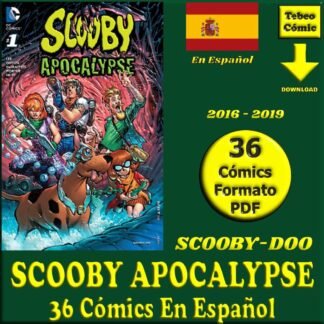 SCOOBY APOCALYPSE - Scooby-Doo - En Español - 2016 - Colección Completa - 36 Cómics En Formato PDF - Descarga Inmediata