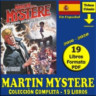 MARTIN MYSTERE - Nuevas Aventuras En Color - 2016 - En Español - Colección De 19 Libros En Formato PDF - Descarga Inmediata