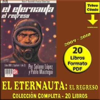 EL ETERNAUTA: EL REGRESO - 2004 – Colección Completa – 20 Libros En Formato PDF - Descarga Inmediata