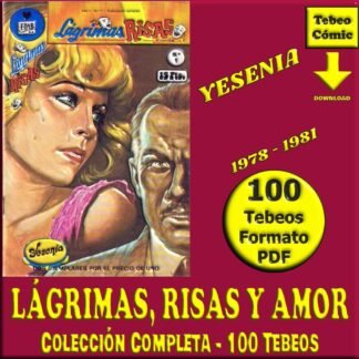 LÁGRIMAS, RISAS Y AMOR - Yesenia - 1978 - Colección Completa - 100 Tebeos En Formato PDF - Descarga Inmediata