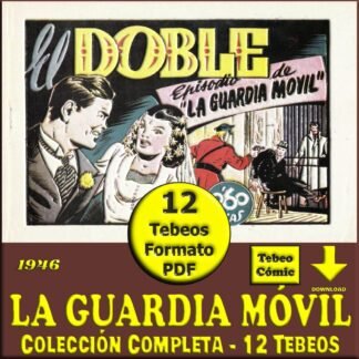 LA GUARDIA MÓVIL – 1946 - Colección Completa – 12 Tebeos En Formato PDF - Descarga Inmediata
