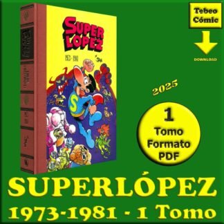 SUPERLÓPEZ - 1973-1981 - 1 Tomo De 480 Páginas En Formato PDF - Descarga Inmediata