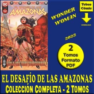 EL DESAFÍO DE LAS AMAZONAS (Wonder Woman) – 2022 – Colección Completa – 2 Tomos En Formato PDF – Descarga Inmediata
