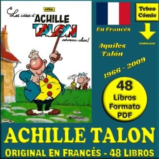 ACHILLE TALON (Aquiles Talón) - Original En Francés - 1966 / 2009 - Colección Completa - 48 Libros En Formato PDF - Descarga Inmediata